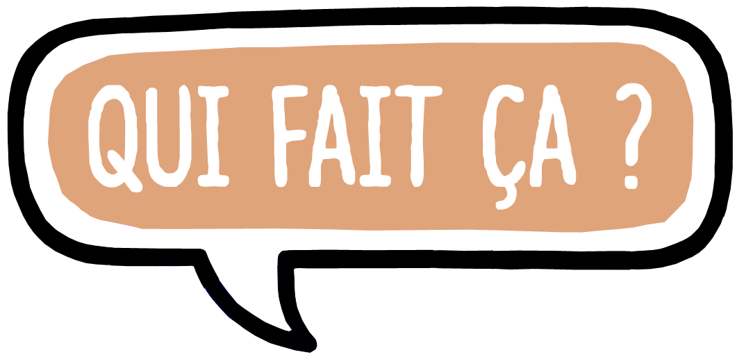 Qui fait ça ?